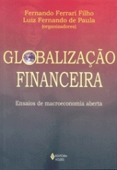 Globalização Financeira: ensaios de macroeconomia aberta